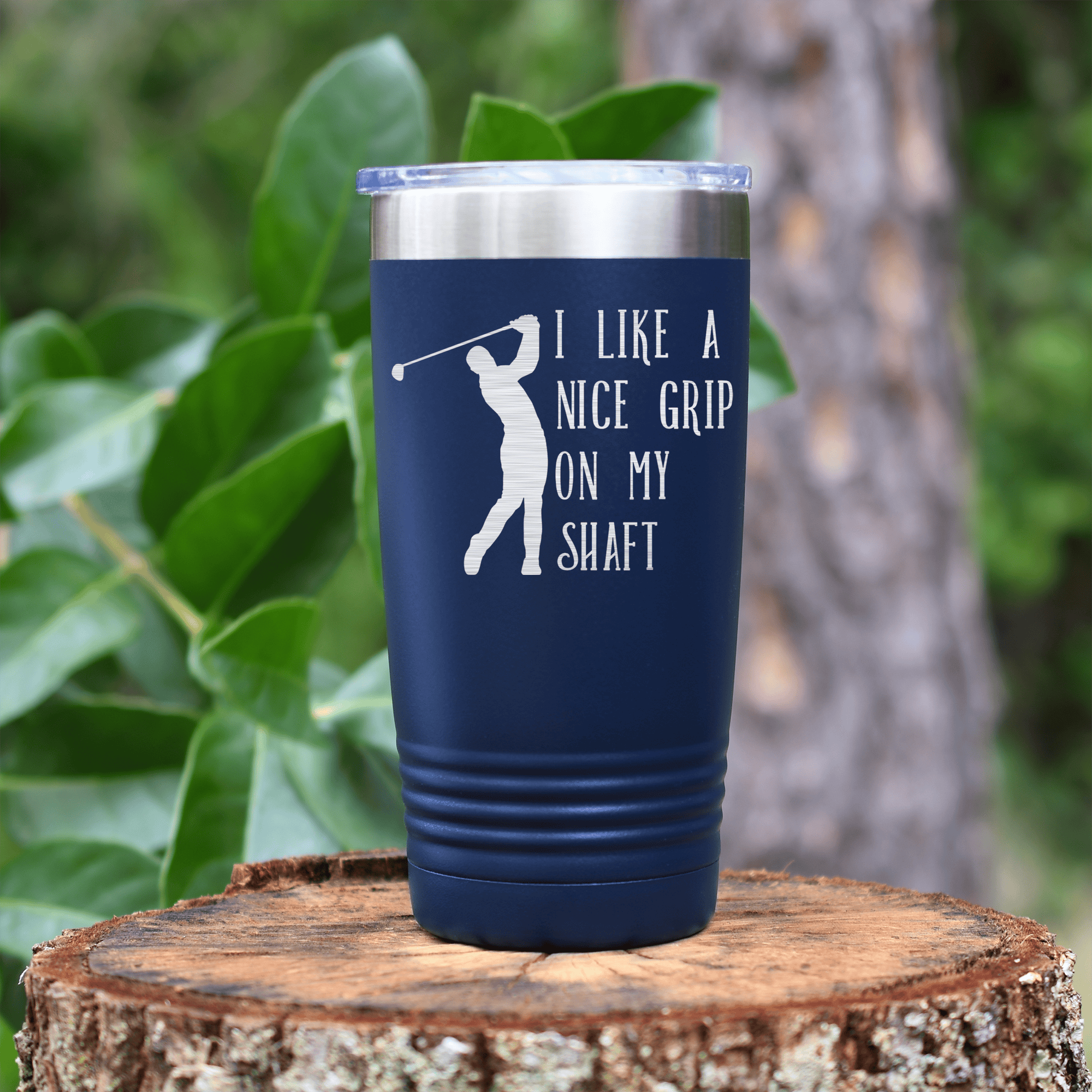 Navy golf tumbler Grip On My Shaft