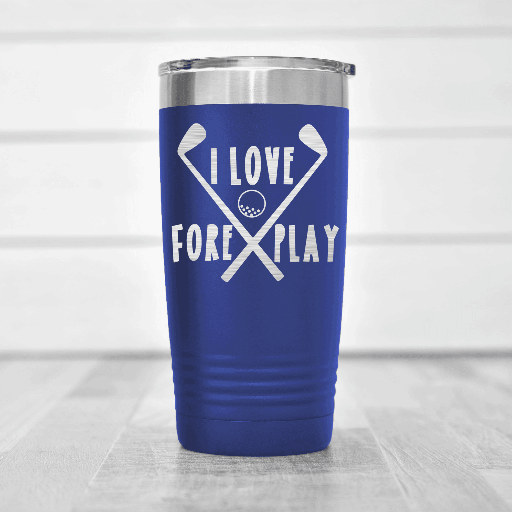 Blue golf tumbler I Love Foreplay